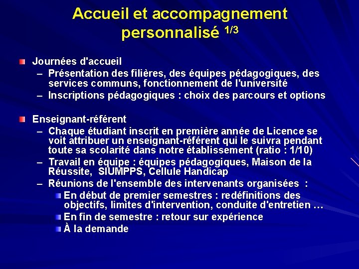 Accueil et accompagnement personnalisé 1/3 Journées d'accueil – Présentation des filières, des équipes pédagogiques,