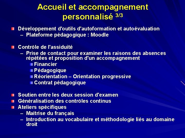 Accueil et accompagnement personnalisé 3/3 Développement d'outils d'autoformation et autoévaluation – Plateforme pédagogique :