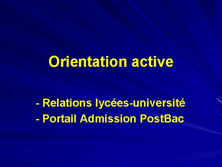 Orientation active - Relations lycées-université - Portail Admission Post. Bac 