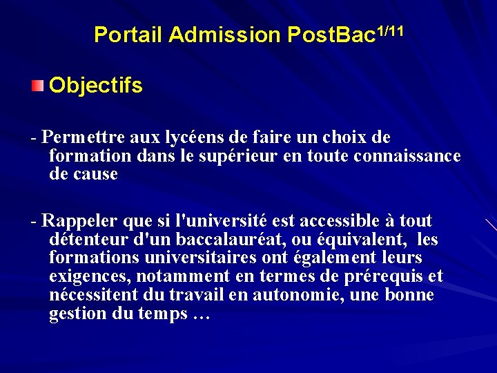 Portail Admission Post. Bac 1/11 Objectifs - Permettre aux lycéens de faire un choix