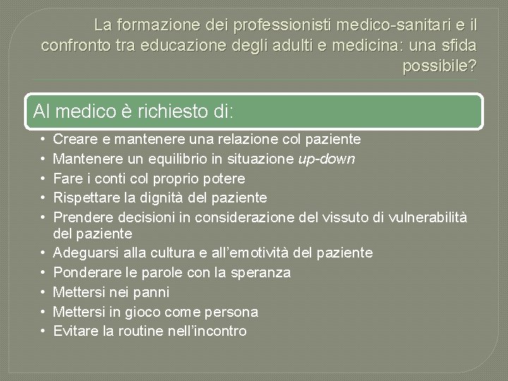 La formazione dei professionisti medico-sanitari e il confronto tra educazione degli adulti e medicina: