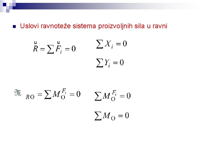 n Uslovi ravnoteže sistema proizvoljnih sila u ravni 