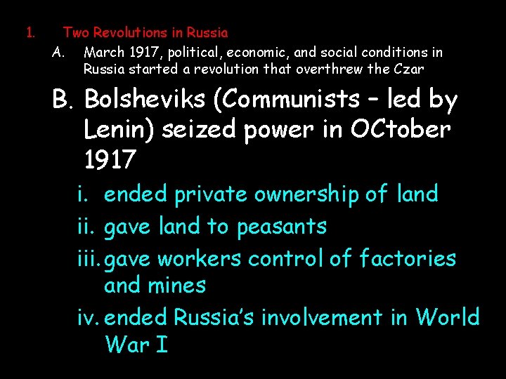 1. Two Revolutions in Russia A. March 1917, political, economic, and social conditions in