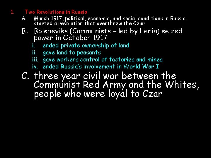 1. Two Revolutions in Russia A. March 1917, political, economic, and social conditions in 1. Two Revolutions in Russia A. March 1917, political, economic, and social conditions in