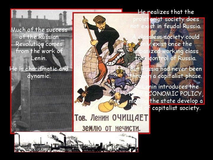 Much of the success of the Russian Revolution comes from the work of Lenin. Much of the success of the Russian Revolution comes from the work of Lenin.