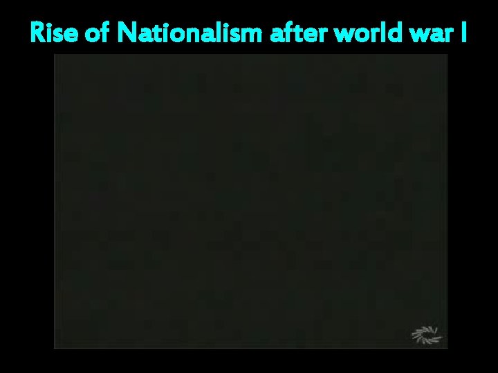 Rise of Nationalism after world war I 