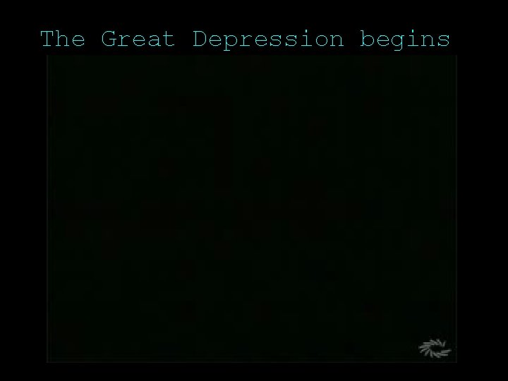 The Great Depression begins 