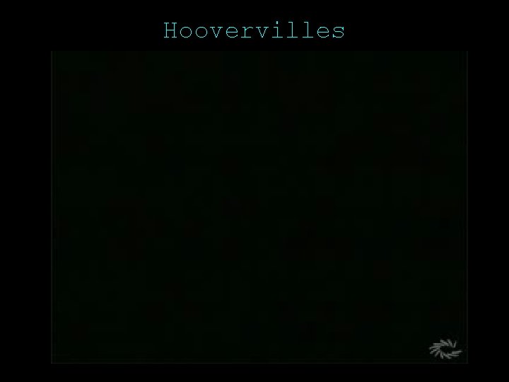 Hoovervilles 