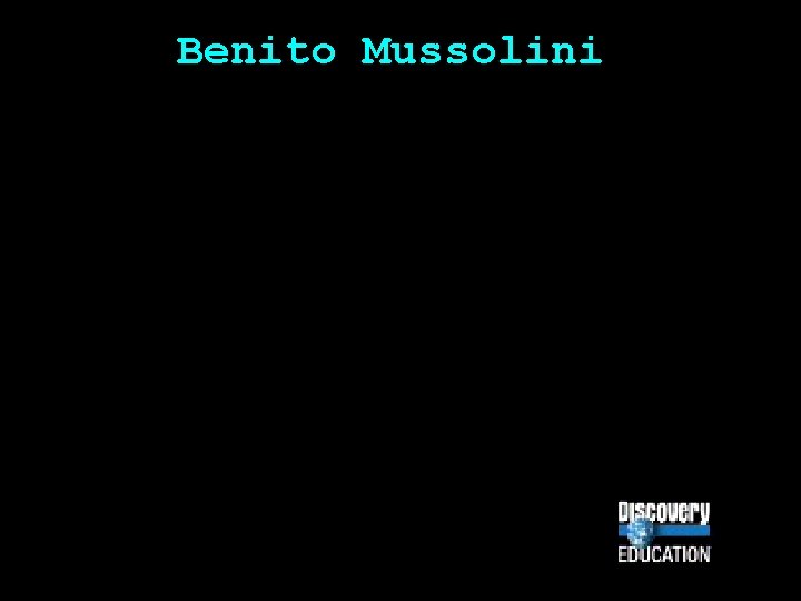 Benito Mussolini 