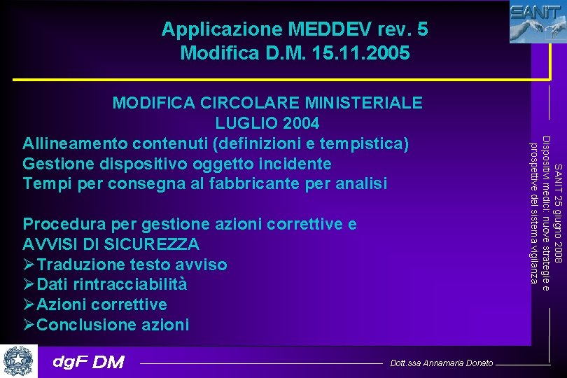 Applicazione MEDDEV rev. 5 Modifica D. M. 15. 11. 2005 Procedura per gestione azioni