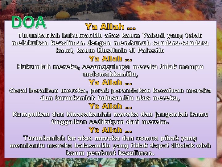 DOA Ya Allah … Turunkanlah hukuman. Mu atas kaum Yahudi yang telah melakukan kezaliman