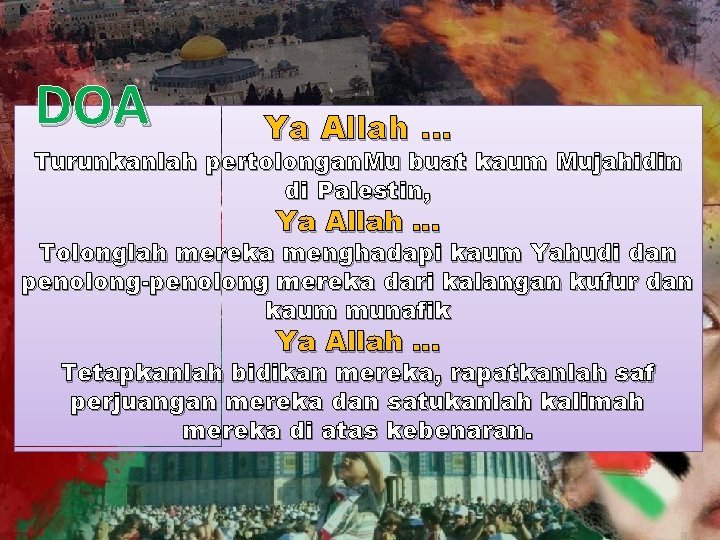 DOA Ya Allah … Turunkanlah pertolongan. Mu buat kaum Mujahidin di Palestin, Ya Allah