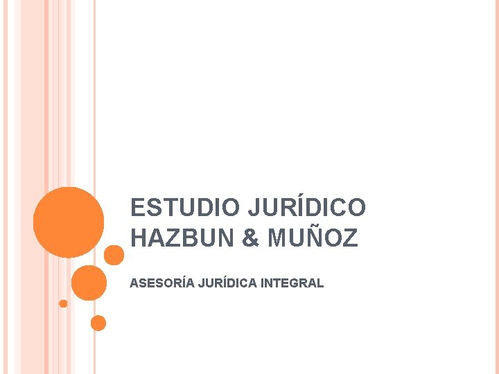 ESTUDIO JURÍDICO HAZBUN & MUÑOZ ASESORÍA JURÍDICA INTEGRAL 