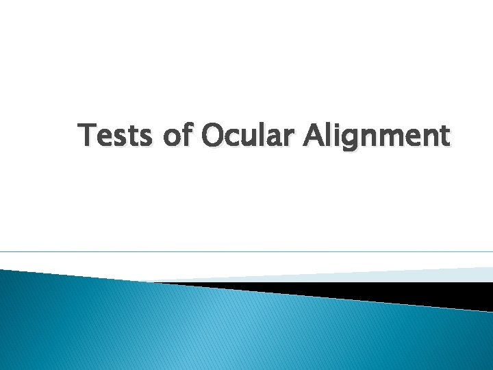 Tests of Ocular Alignment 