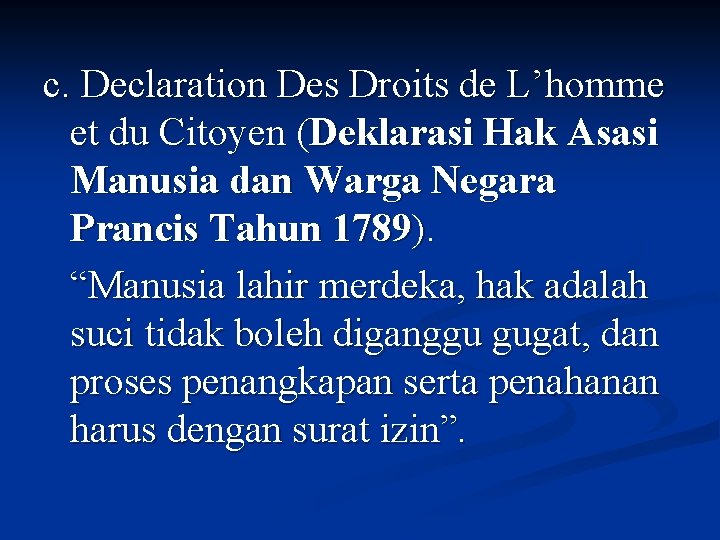 c. Declaration Des Droits de L’homme et du Citoyen (Deklarasi Hak Asasi Manusia dan