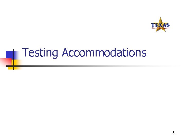Testing Accommodations 80 
