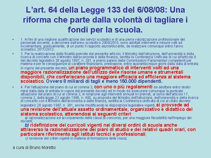 L’art. 64 della Legge 133 del 6/08/08: Una riforma che parte dalla volontà di