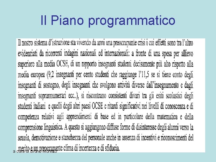 Il Piano programmatico a cura di Bruno Moretto 