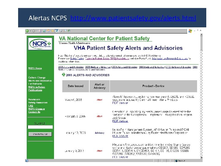Alertas NCPS http: //www. patientsafety. gov/alerts. html Alertas NCPS http: //www. patientsafety. gov/alerts. html
