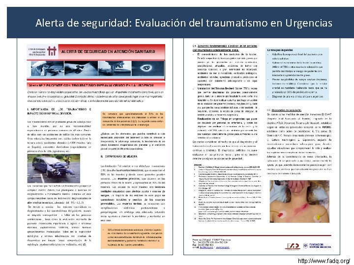 Alerta de seguridad: Evaluación del traumatismo en Urgencias http: //www. fadq. org/ Alerta de seguridad: Evaluación del traumatismo en Urgencias http: //www. fadq. org/