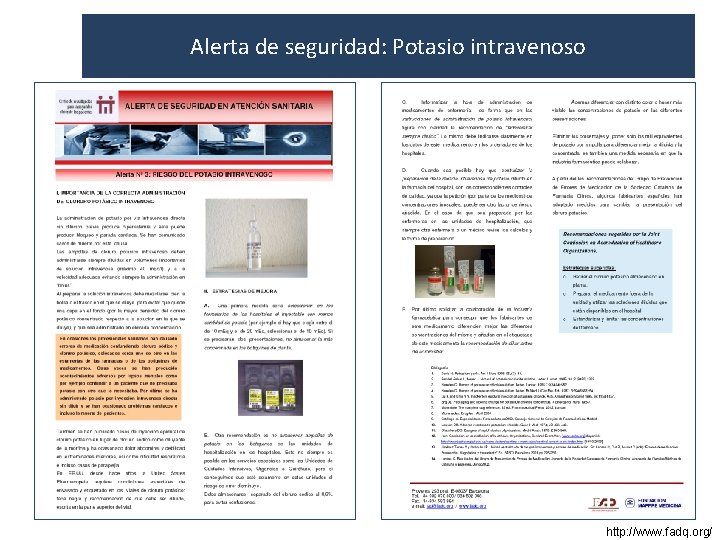 Alerta de seguridad: Potasio intravenoso http: //www. fadq. org/ Alerta de seguridad: Potasio intravenoso http: //www. fadq. org/
