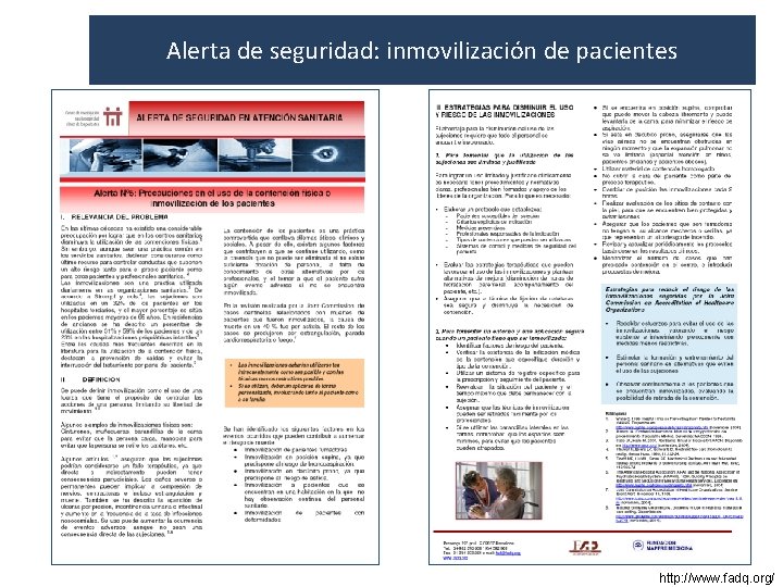 Alerta de seguridad: inmovilización de pacientes http: //www. fadq. org/ Alerta de seguridad: inmovilización de pacientes http: //www. fadq. org/