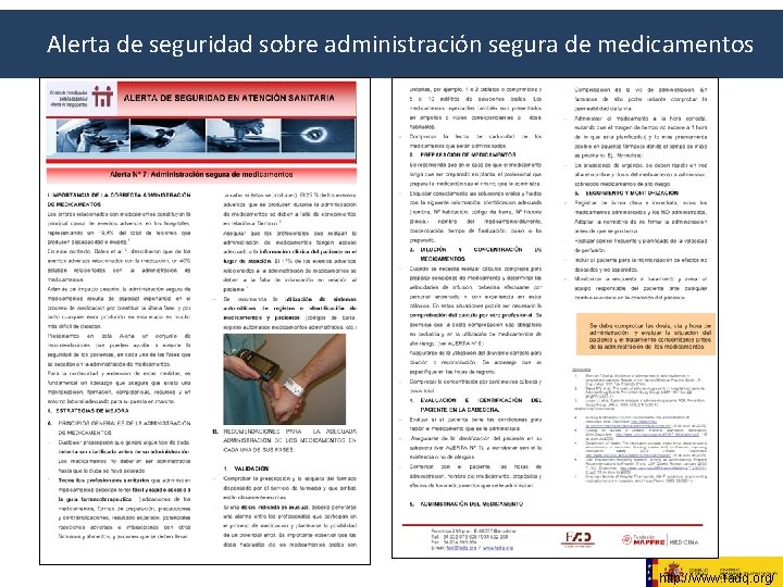 Alerta de seguridad sobre administración segura de medicamentos http: //www. fadq. org/ Alerta de seguridad sobre administración segura de medicamentos http: //www. fadq. org/