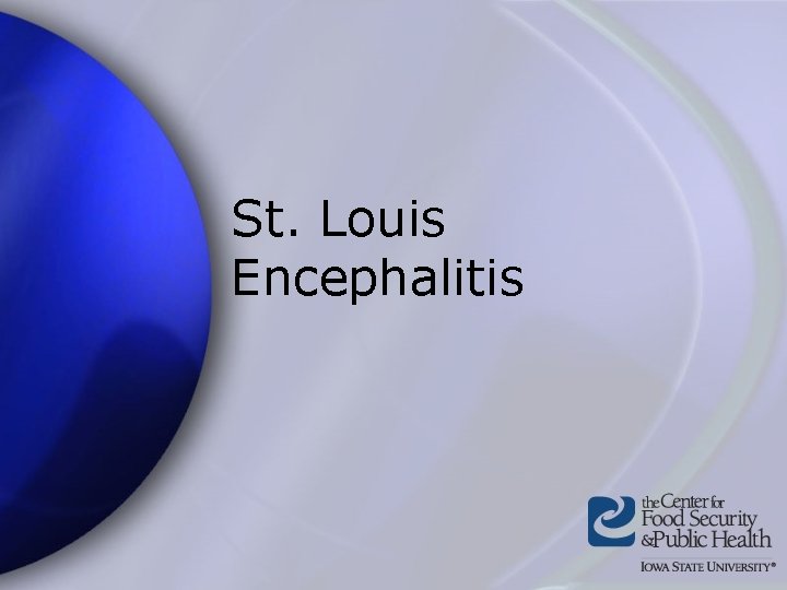 St. Louis Encephalitis 