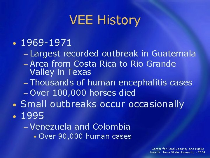 VEE History • 1969 -1971 − Largest recorded outbreak in Guatemala − Area from