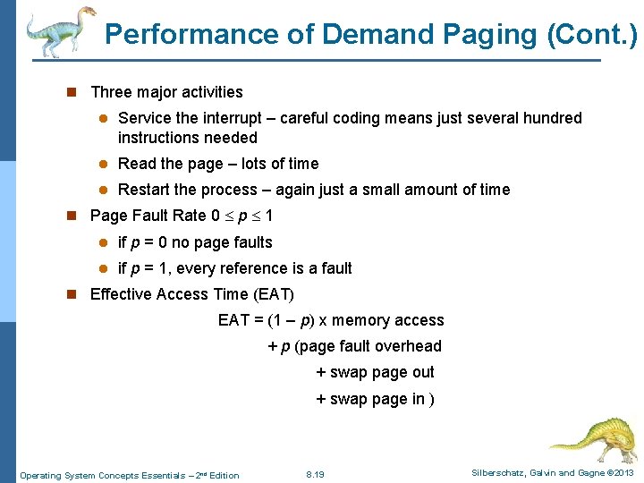 Performance of Demand Paging (Cont. ) n Three major activities l Service the interrupt Performance of Demand Paging (Cont. ) n Three major activities l Service the interrupt