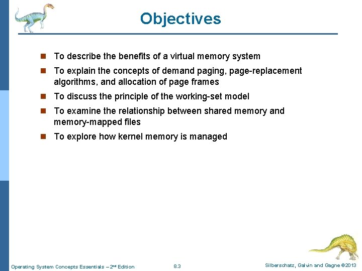 Objectives n To describe the benefits of a virtual memory system n To explain Objectives n To describe the benefits of a virtual memory system n To explain