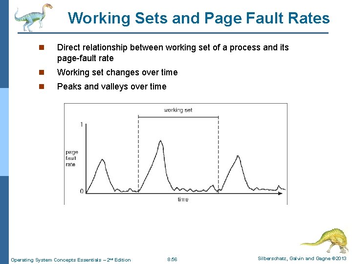 Working Sets and Page Fault Rates n Direct relationship between working set of a Working Sets and Page Fault Rates n Direct relationship between working set of a