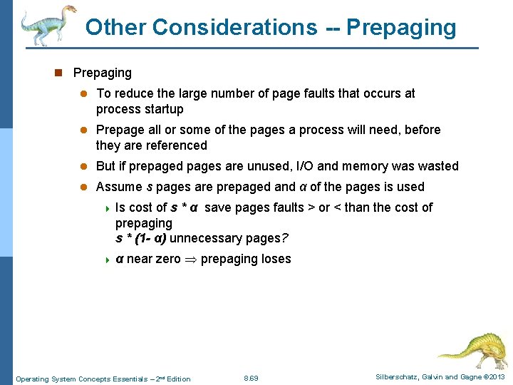 Other Considerations -- Prepaging n Prepaging l To reduce the large number of page Other Considerations -- Prepaging n Prepaging l To reduce the large number of page