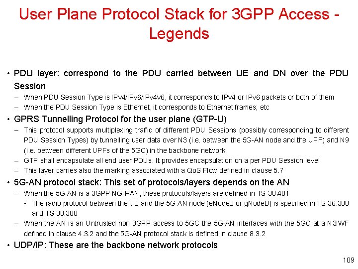 User Plane Protocol Stack for 3 GPP Access Legends • PDU layer: correspond to