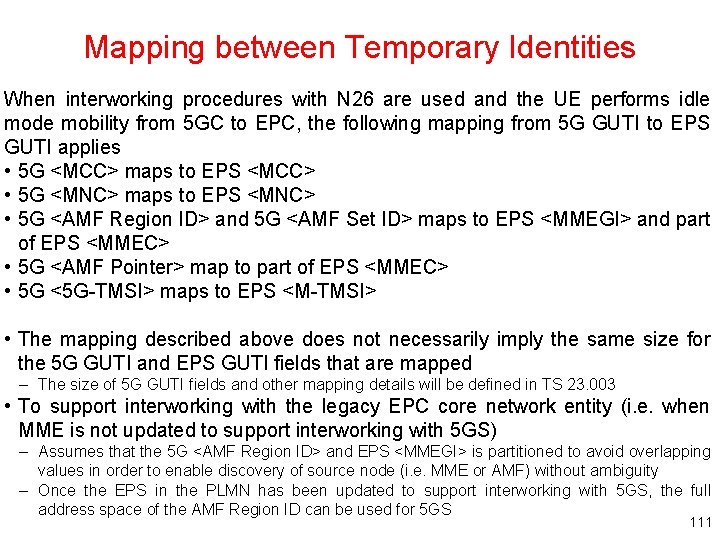 Mapping between Temporary Identities When interworking procedures with N 26 are used and the