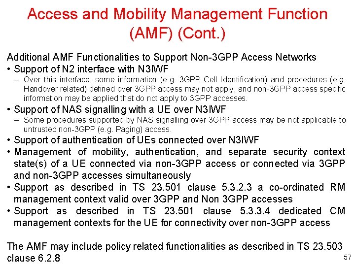 Access and Mobility Management Function (AMF) (Cont. ) Additional AMF Functionalities to Support Non-3