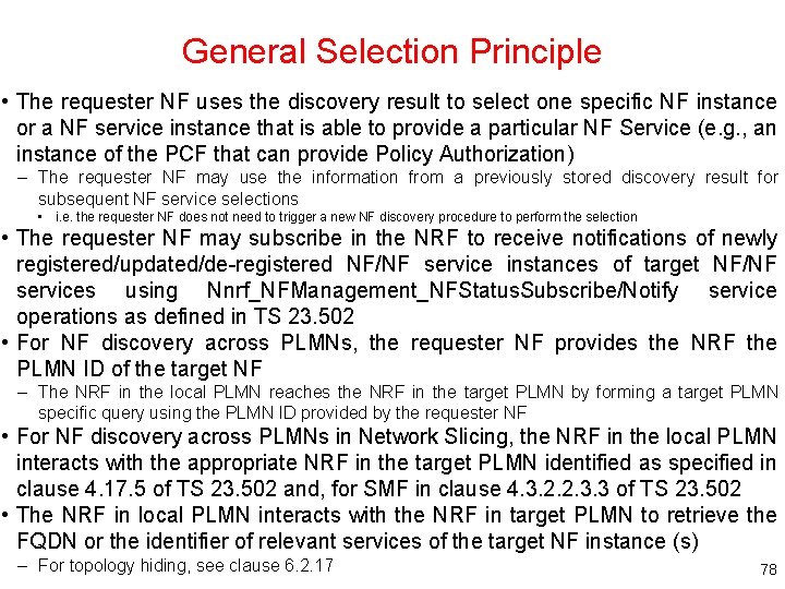 General Selection Principle • The requester NF uses the discovery result to select one