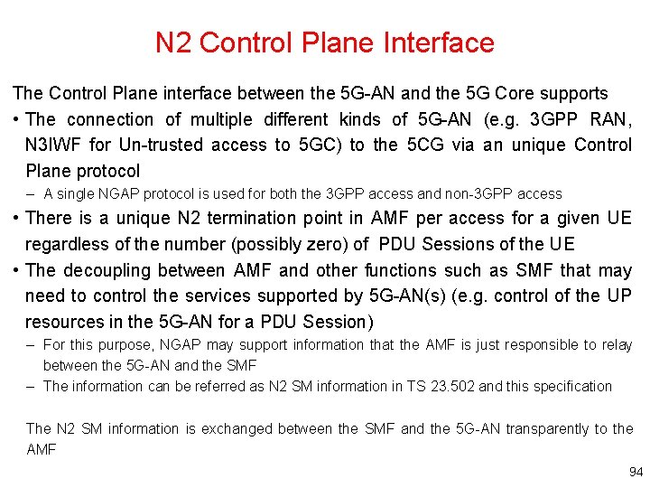N 2 Control Plane Interface The Control Plane interface between the 5 G-AN and