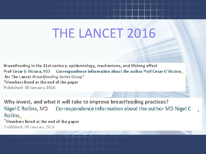  THE LANCET 2016 Breastfeeding in the 21 st century: epidemiology, mechanisms, and lifelong