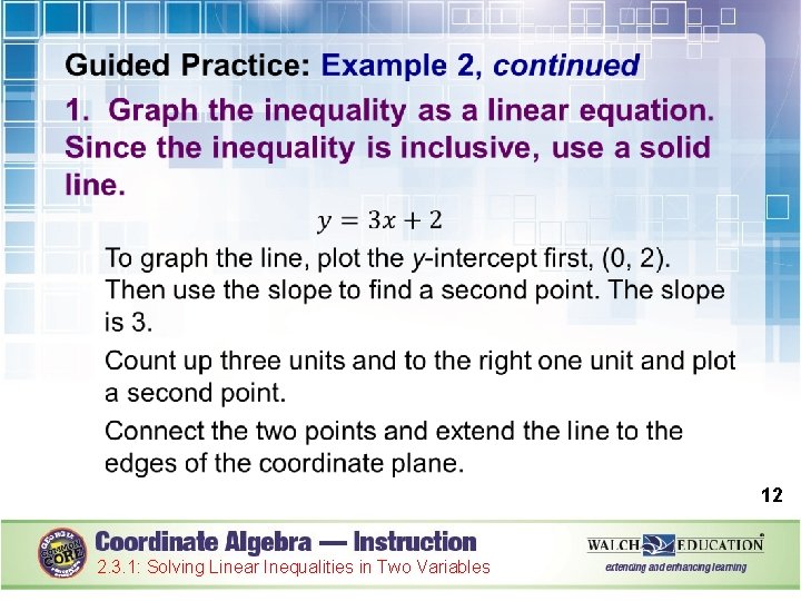  12 2. 3. 1: Solving Linear Inequalities in Two Variables 