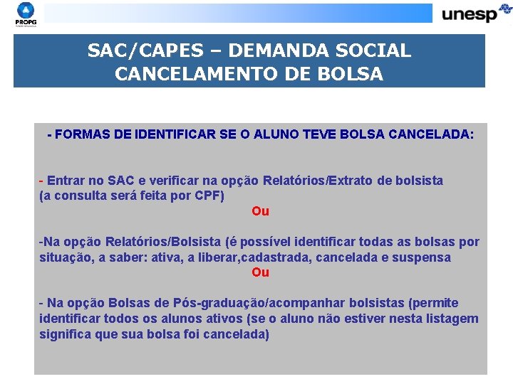 SAC/CAPES – DEMANDA SOCIAL CANCELAMENTO DE BOLSA - FORMAS DE IDENTIFICAR SE O ALUNO