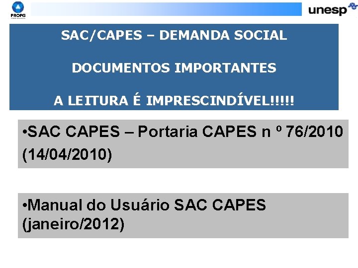 SAC/CAPES – DEMANDA SOCIAL DOCUMENTOS IMPORTANTES A LEITURA É IMPRESCINDÍVEL!!!!! • SAC CAPES –