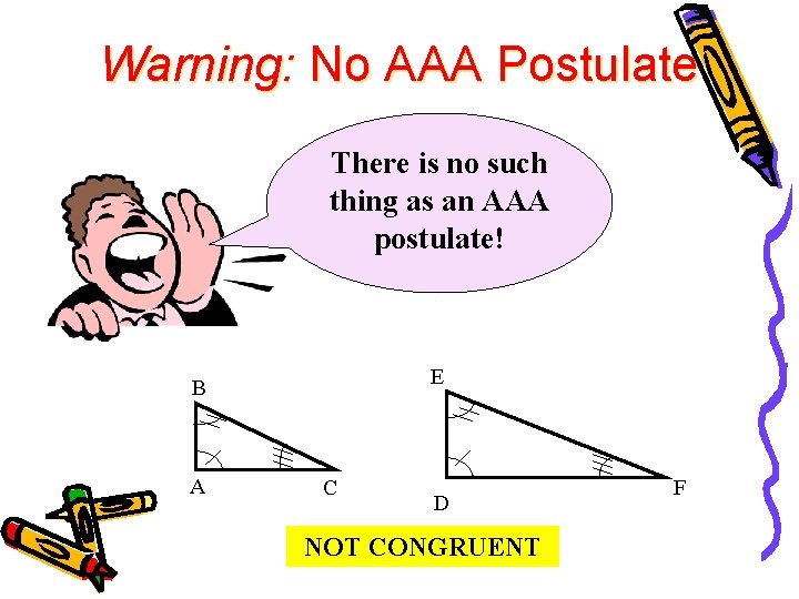 Warning: No AAA Postulate There is no such thing as an AAA postulate! E