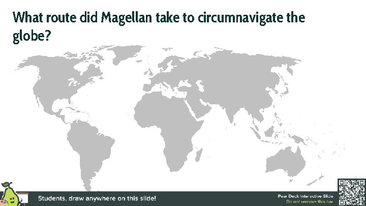 What route did Magellan take to circumnavigate the globe? 