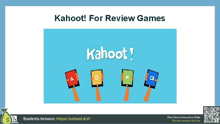 Kahoot! For Review Games 
