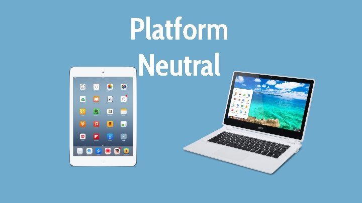 Platform Neutral 