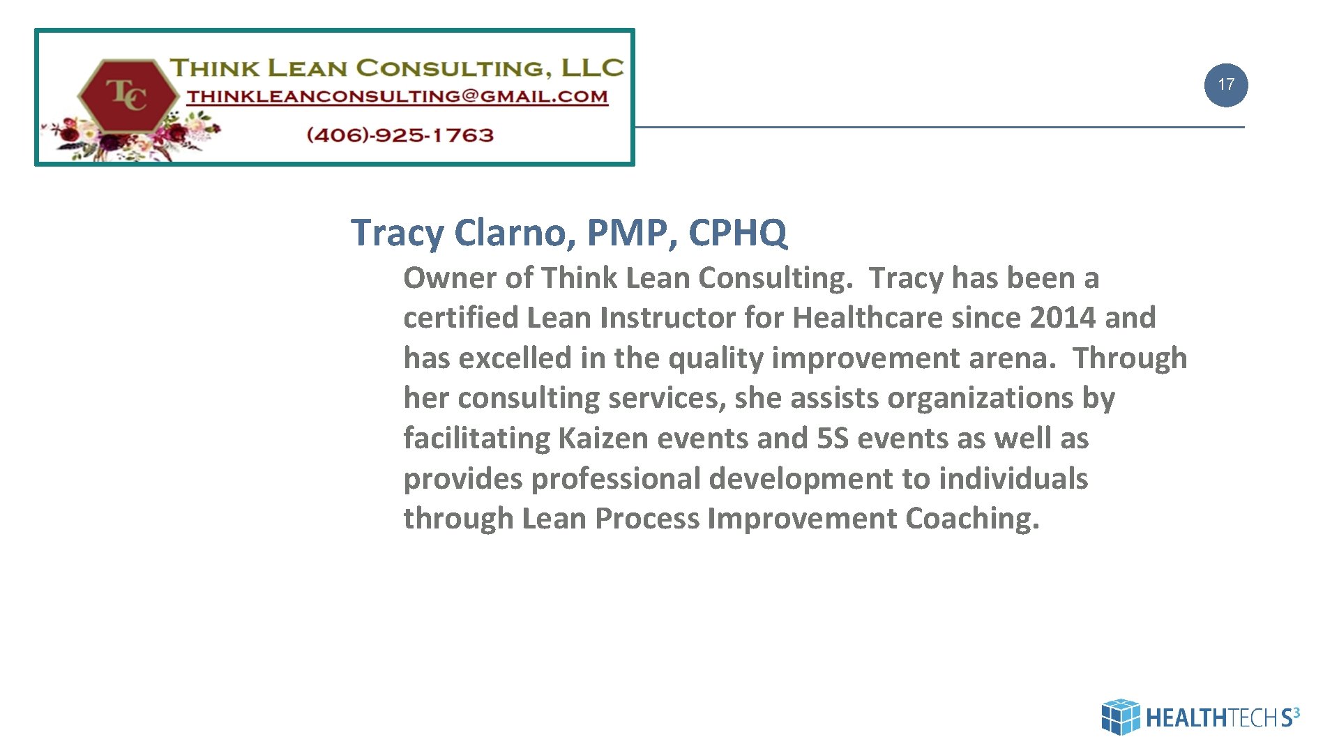 17 Tracy Clarno, PMP, CPHQ Owner of Think Lean Consulting. Tracy has been a 17 Tracy Clarno, PMP, CPHQ Owner of Think Lean Consulting. Tracy has been a