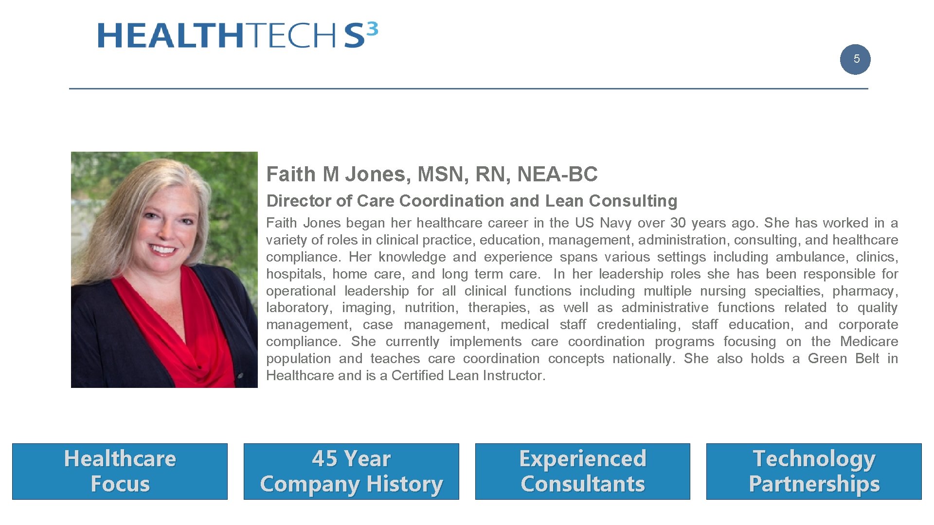 5 Faith M Jones, MSN, RN, NEA-BC Director of Care Coordination and Lean 5 Faith M Jones, MSN, RN, NEA-BC Director of Care Coordination and Lean