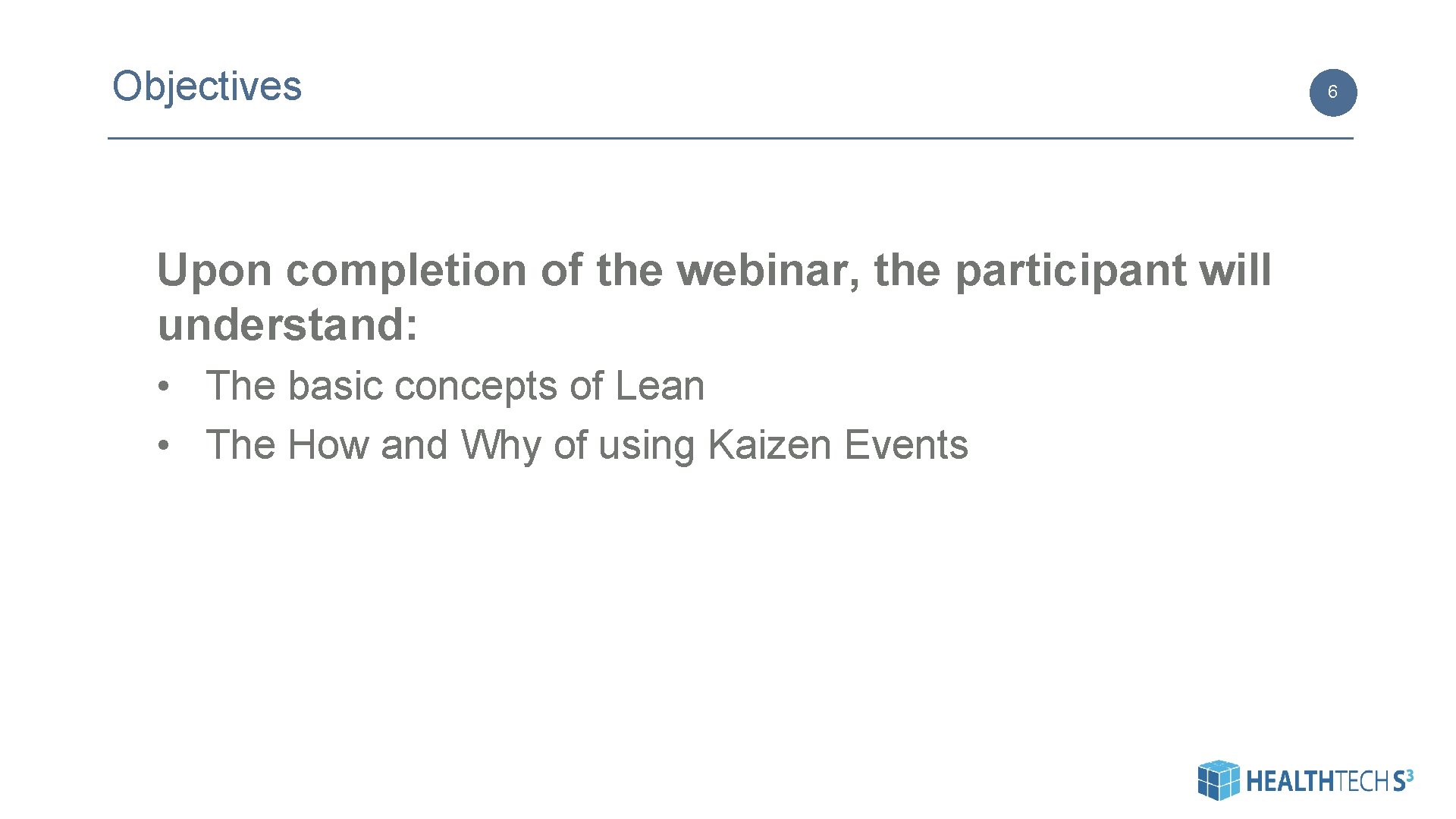 Objectives Upon completion of the webinar, the participant will understand: • The basic concepts Objectives Upon completion of the webinar, the participant will understand: • The basic concepts