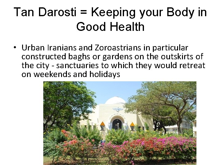 Tan Darosti = Keeping your Body in Good Health • Urban Iranians and Zoroastrians